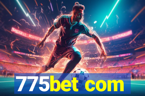 775bet com